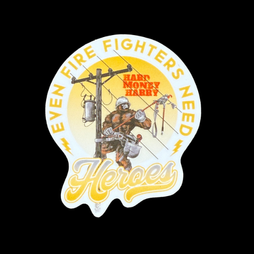 Even Firefighters Need Heroes Sticker 2.5"