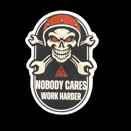Nobody Cares - Work Harder Sticker