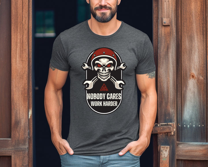 Nobody Cares Work Harder T-Shirt or Hoodie