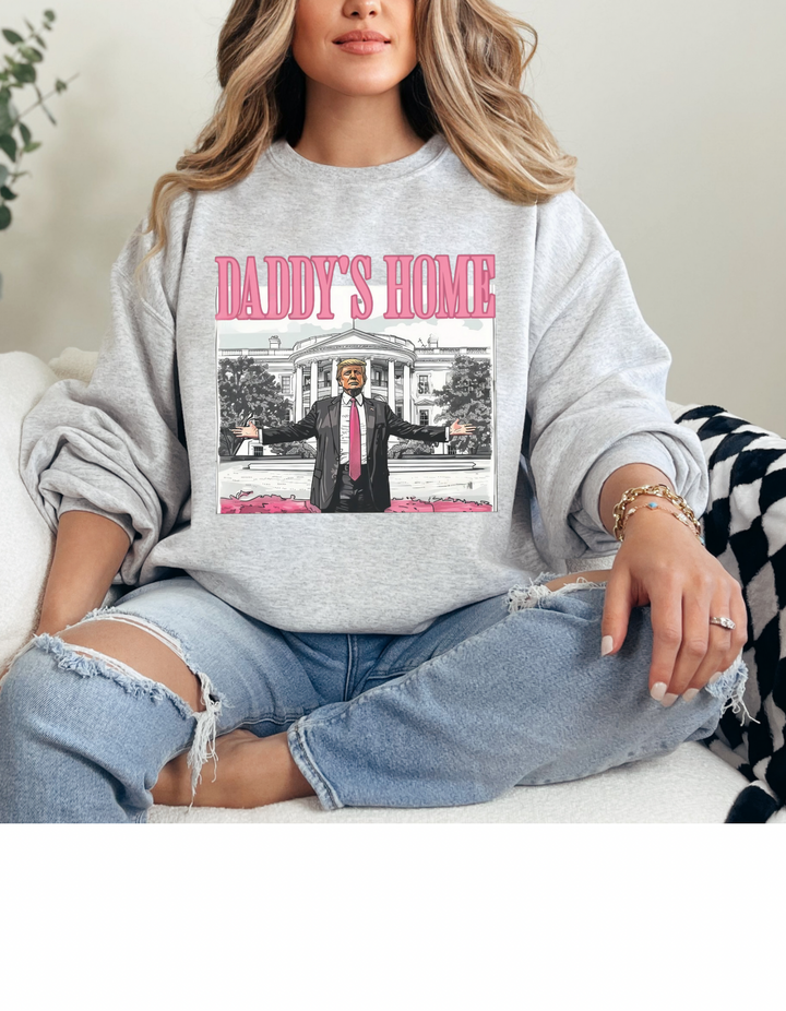 Daddy’s Home Sweatshirt