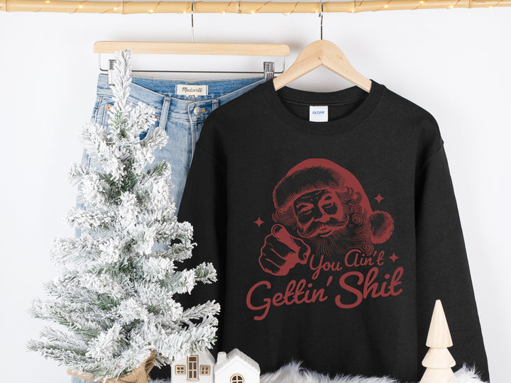 Ain't Gettin' Sh** Graphic Tee and Crewneck