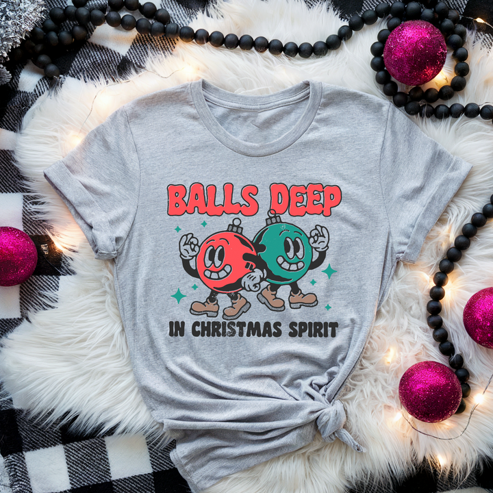 Balls Deep in Christmas Spirit Graphic Tee and Crewneck