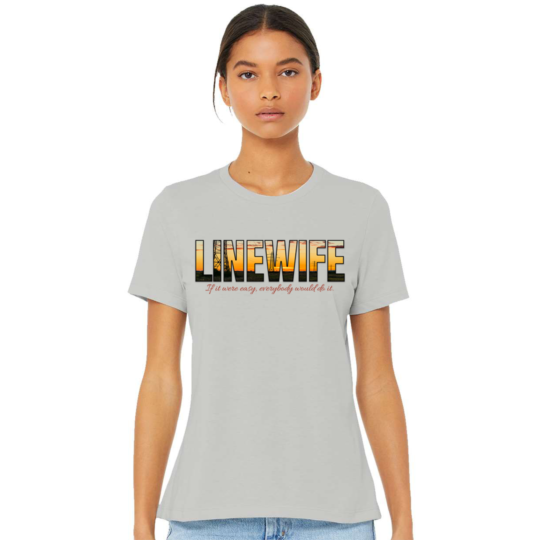 The Linewife If it Were Easy Tee