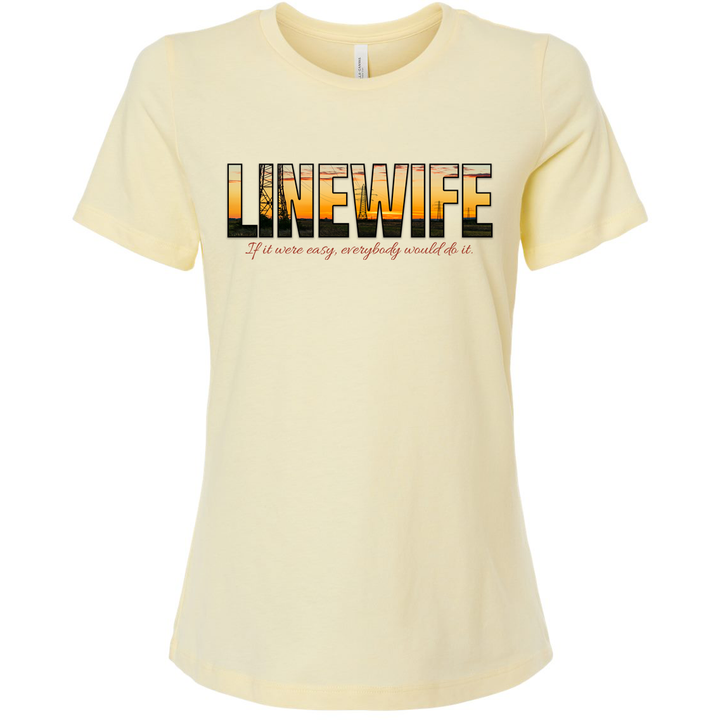 The Linewife If it Were Easy Tee